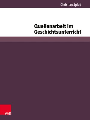 cover image of Quellenarbeit im Geschichtsunterricht